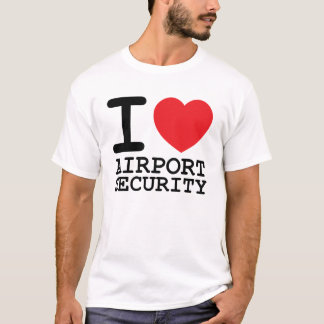 T-shirt J'aime la sécurité dans les aéroports