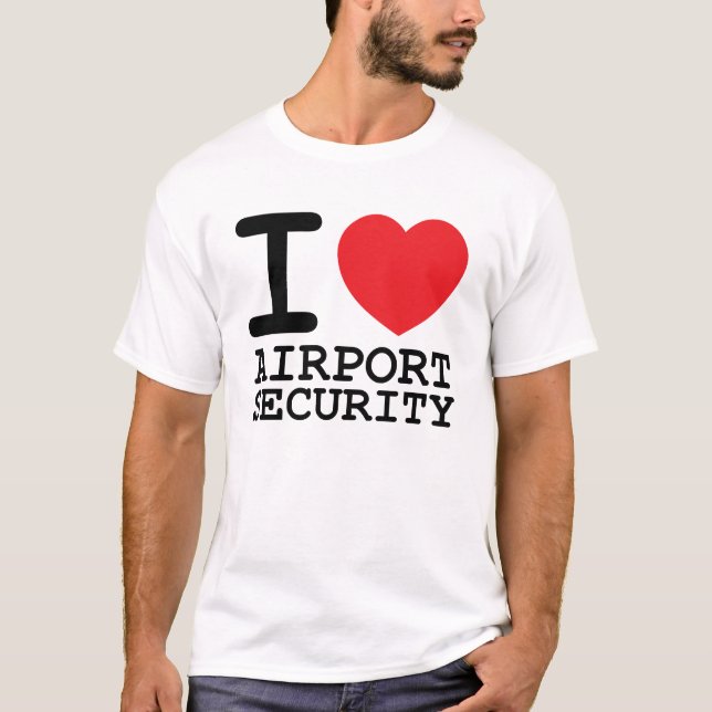 T-shirt J'aime la sécurité dans les aéroports (Devant)