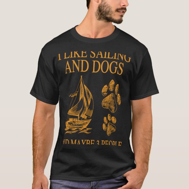 T-shirt J'Aime La Voile Et Les Chiens Et Peut-Être 3 Perso (Devant)