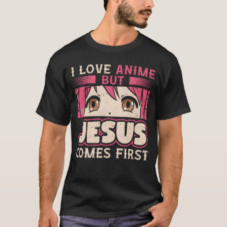 T-shirt J'aime l'anime mais Jésus passe avant Amoureux de 