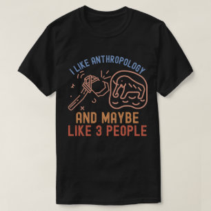 T-shirt J'aime l'anthropologie et peut-être 3 personnes