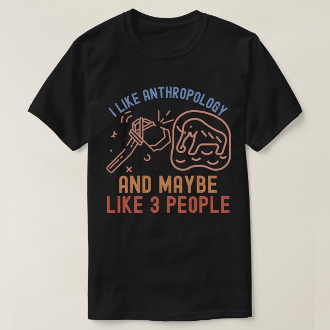 T-shirt J'aime l'anthropologie et peut-être 3 personnes (Design devant)