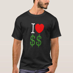 T-shirt J'aime l'argent obtenir le capitalisme de l'argent