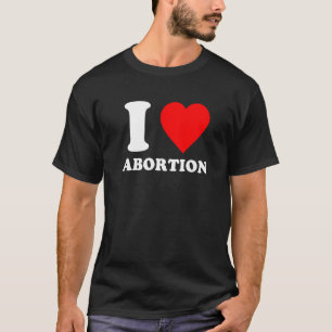 T-shirt J'aime l'avortement pour le choix des droits à l'a