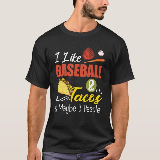 T-shirt J'Aime Le Baseball Et Les Tacos Et Peut-Être 3 Per (Devant)