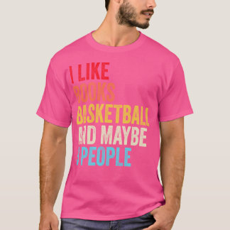T-shirt J'Aime Le Basketball Et Peut-Être Trois Personnes