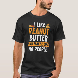 T-shirt J'Aime Le Beurre D'Arachide Et Peut-Être Pas De Ge