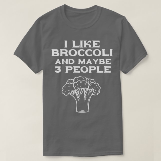 T-shirt J'aime le brocoli et peut-être 3 personnes (Design devant)