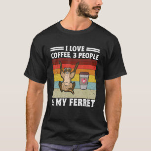 T-shirt J'Aime Le Café 3 Personnes Et Mon Ferret Animal Fe