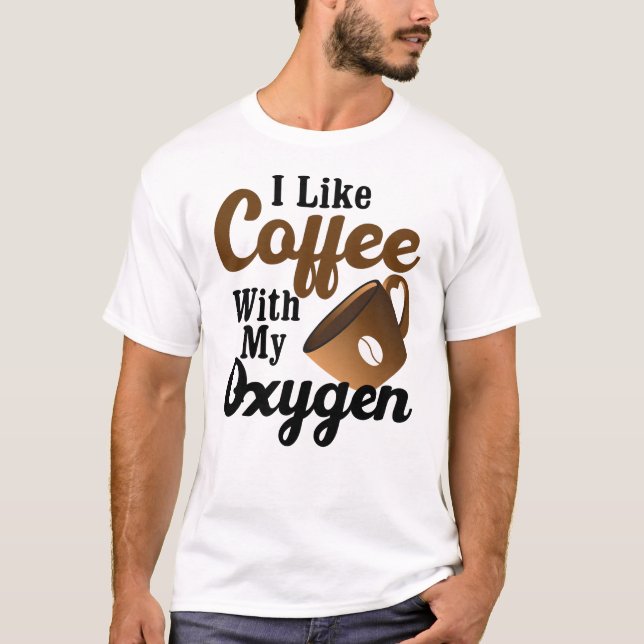 T-shirt J'Aime Le Café Avec Mon Oxygène (Devant)