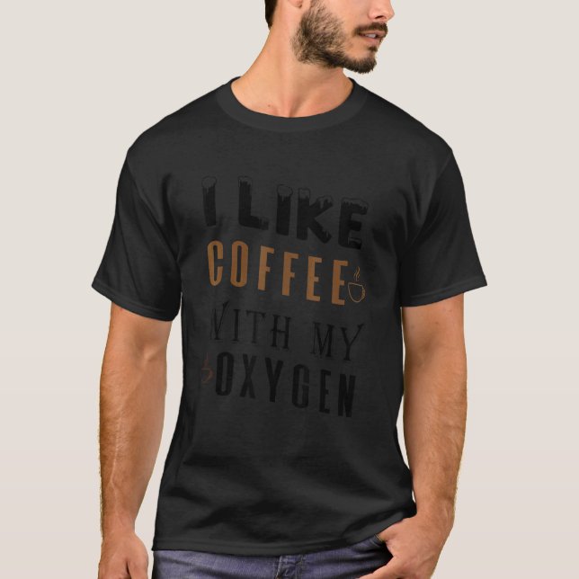 T-shirt J'Aime Le Café Avec Mon Oxygène (Devant)