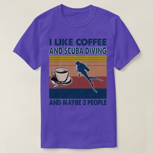 T-shirt J'aime le café et la plongée sous-marine et peut-ê (Design devant)