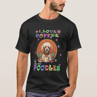 T-shirt J'Aime Le Café Et Mon Poodle Chien Mignonne Annive