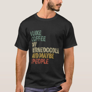 T-shirt J'Aime Le Café Ma Bernedoodle Et Peut-Être 3 Perso