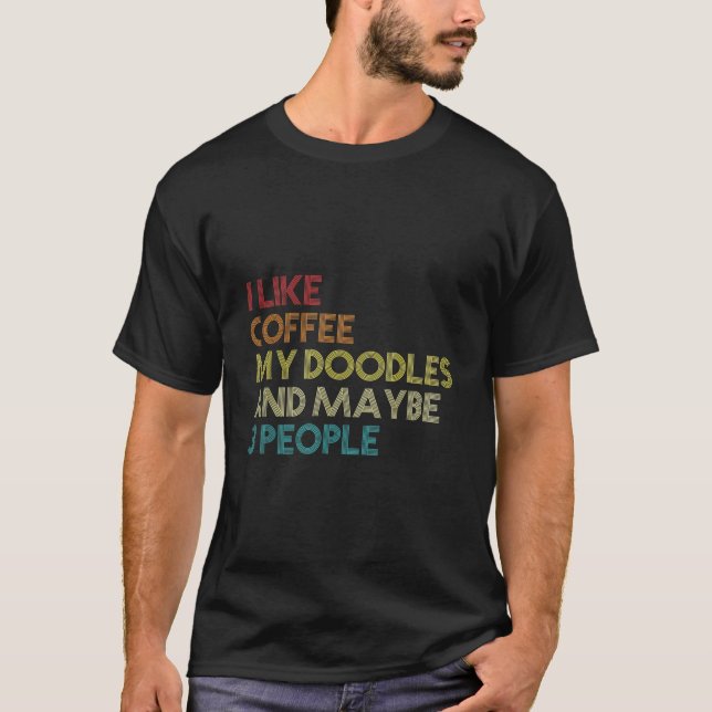 T-shirt J'Aime Le Café Mes Doodles Et Peut-Être 3 Personne (Devant)