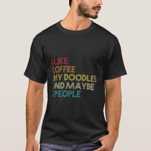 T-shirt J'Aime Le Café Mes Doodles Et Peut-Être 3 Personne