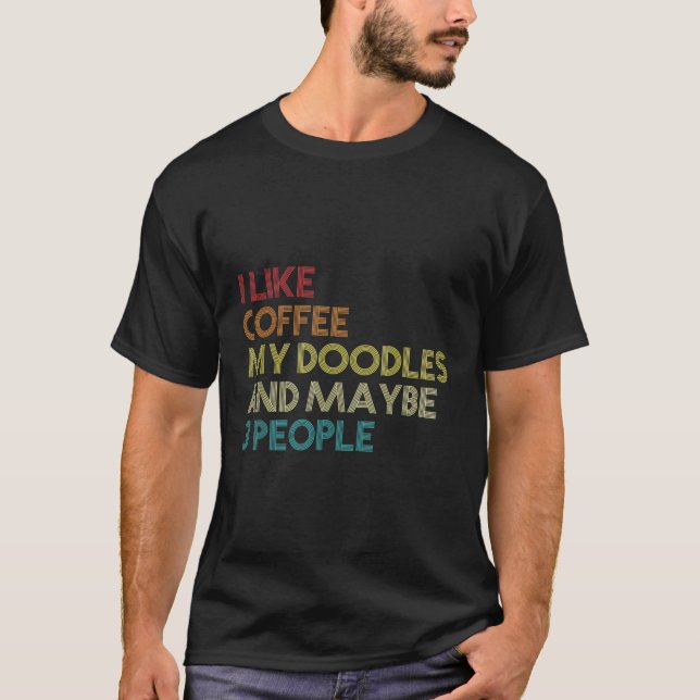 T-shirt J'Aime Le Café Mes Doodles Et Peut-Être 3 Personne (Devant)