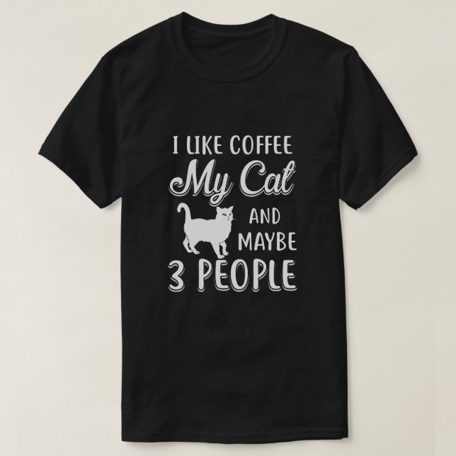 T-shirt J'Aime Le Café Mon Chat Et Peut-Être 3 Personnes (Design devant)