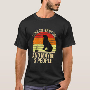 T-shirt J'Aime Le Café Mon Chien Et Peut-Être 3 Personnes