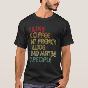 T-shirt J'Aime Le Café Mon Chien Français Et 3 Personnes C
