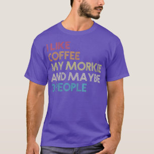 T-shirt J'Aime Le Café Mon Morkie Et Peut-Être 3 Personnes