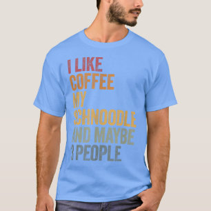 T-shirt J'aime le café mon Schnoodle et peut-être 3 person