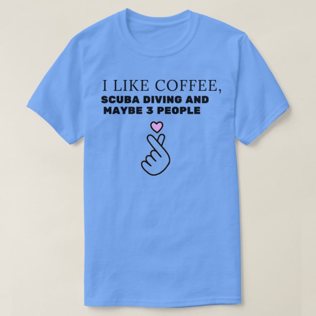 T-shirt J'aime le café plongée sous-marine et peut-être 3  (Design devant)