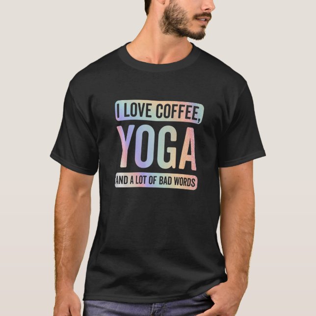 T-shirt J'Aime Le Café Yoga Et Les Mauvais Mots Drôle Yoga (Devant)