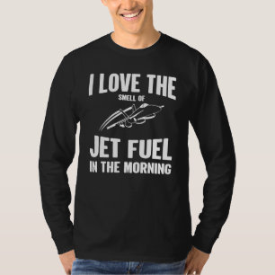 T-shirt J'Aime Le Carburant À Jet D'Odeur Dans Le Matin Pi