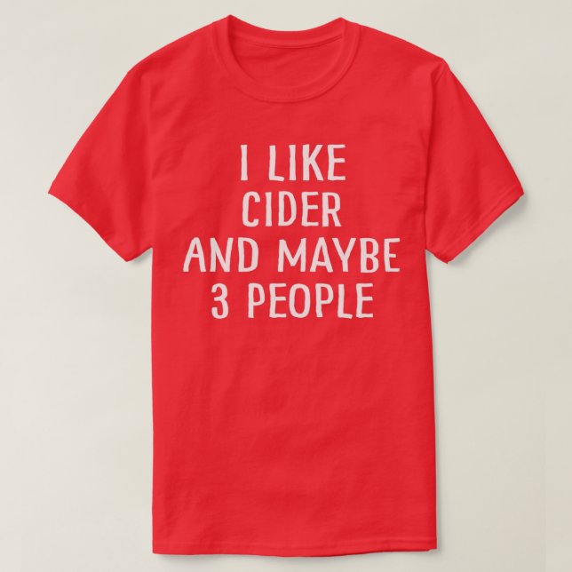 T-shirt J'aime le cidre et peut-être 3 personnes 1 (Design devant)