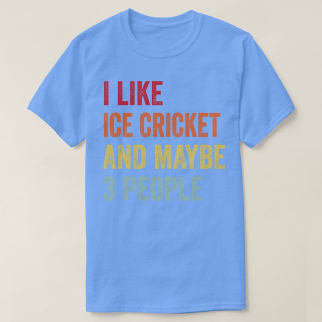 T-shirt J'Aime Le cricket De Glace Peut-Être 3 Personnes (Design devant)