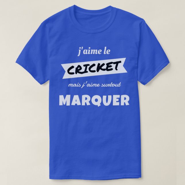T-shirt J'aime le CRICKET mais j'aime particulièrement le  (Design devant)