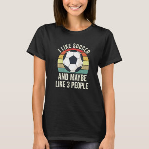 T-shirt J'Aime Le Football Et Peut-Être Comme 3 Personnes