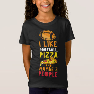 T-Shirt J'Aime Le Football, La Pizza Et Peut-Être 3 Person