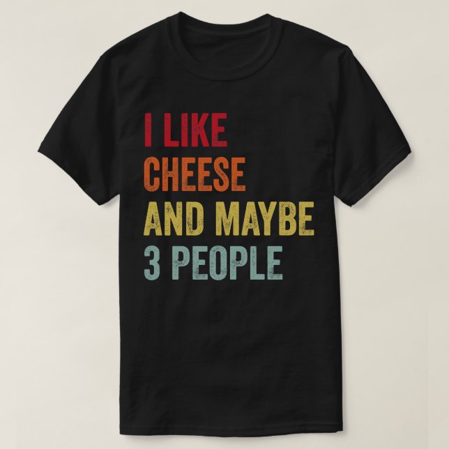 T-shirt J'Aime Le Fromage Peut-Être 3 Personnes (Design devant)