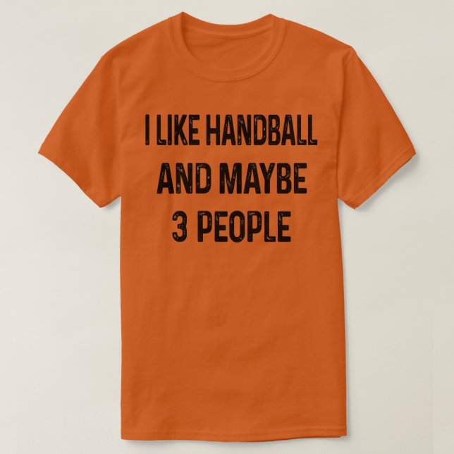 T-shirt J'aime le Handball et peut-être 3 personnes (Design devant)