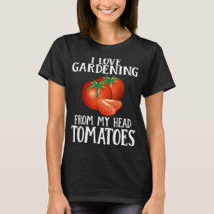 T-shirt J'Aime Le Jardinage De Ma Tête Tomates Drôle Garde