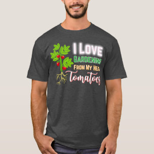 T-shirt J'Aime Le Jardinage De Ma Tête Tomates, Gard Drôle