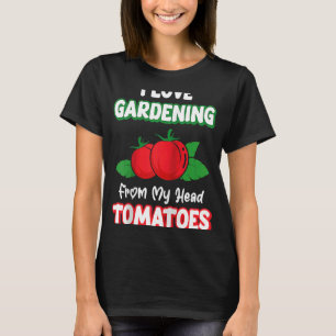 T-shirt J'Aime Le Jardinage De Ma Tête Tomates Jardin Gard