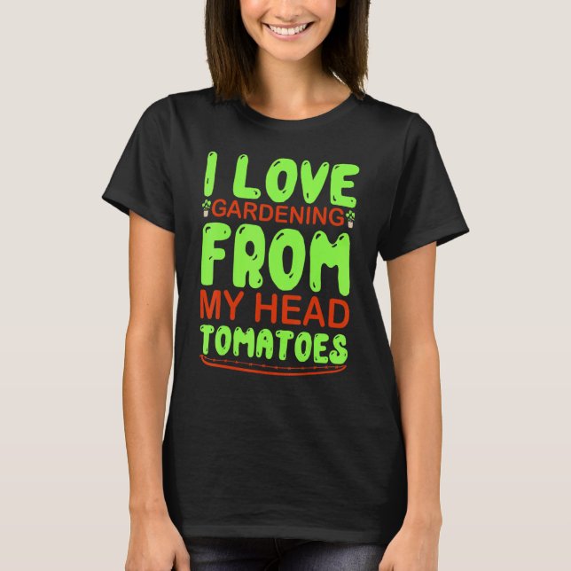 T-shirt J'Aime Le Jardinage De Ma Tête Tomates Jardinage (Devant)