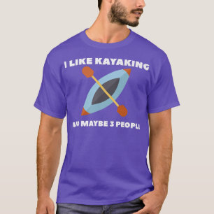 T-shirt J'aime le kayak et peut-être que 3 personnes font 
