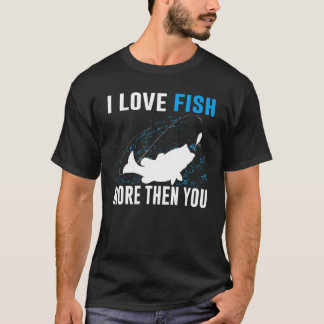 T-shirt J'Aime Le Poisson Plus Que Vous Pêchez