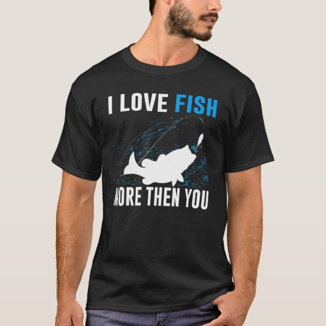 T-shirt J'Aime Le Poisson Plus Que Vous Pêchez (Devant)