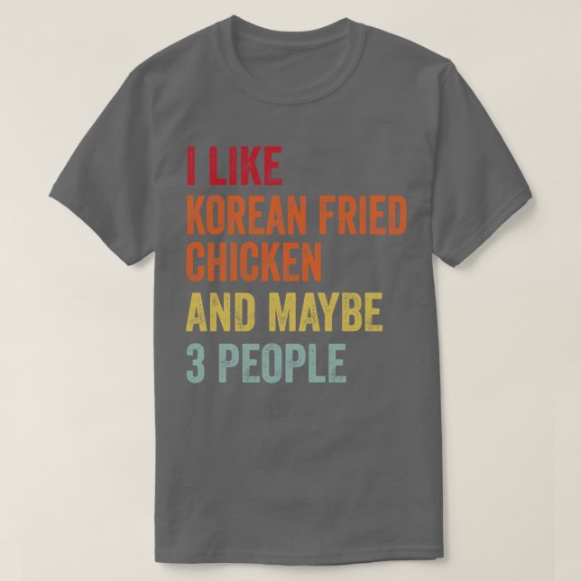 T-shirt J'Aime Le Poulet Frit Coréen Peut-Être 3 Personnes (Design devant)