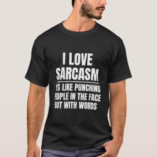 T-shirt J'Aime Le Sarcasme C'Est Comme Puncher Les Gens Da