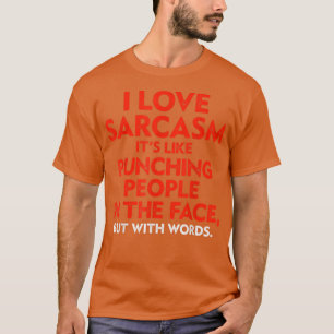 T-shirt J'Aime Le Sarcasme C'Est Comme Puncher Les Gens Da