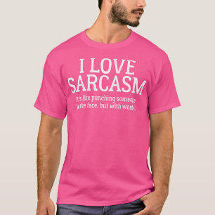 T-shirt J'Aime Le Sarcasme C'Est Comme Puncher Quelqu'Un D