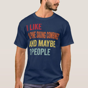 T-shirt J'Aime Le Ski Alpin Combiné Peut-Être 3 Personnes