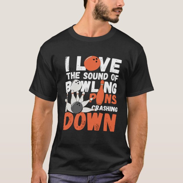 T-shirt J'Aime Le Son Des Pins De Bowling Qui S'Écrasent (Devant)