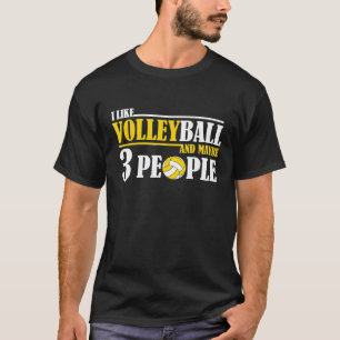 T-shirt J'Aime Le Volley Et Peut-Être 3 Personnes
